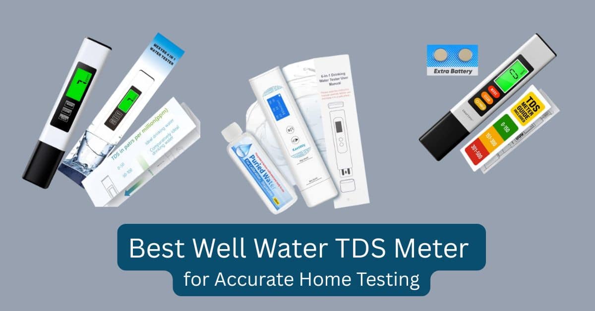 Best Well Water TDS Meter