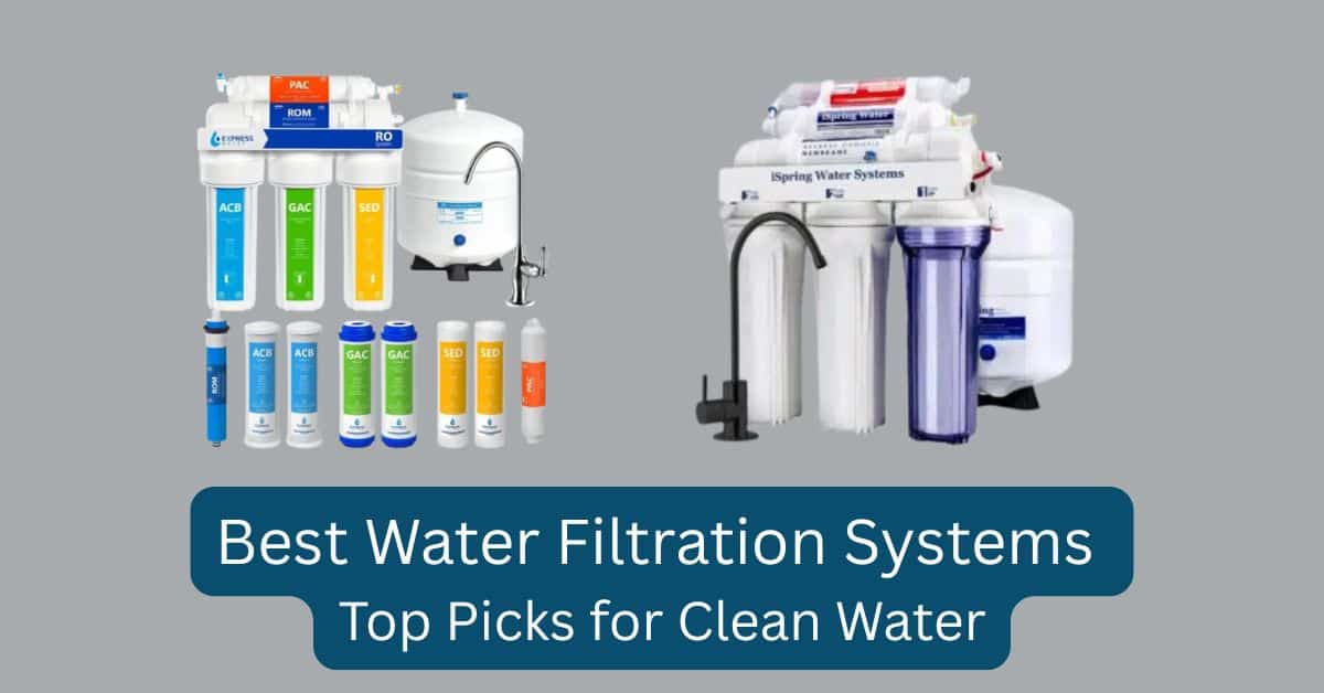Best Water Filtration Systems